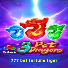 777 bet fortune tiger